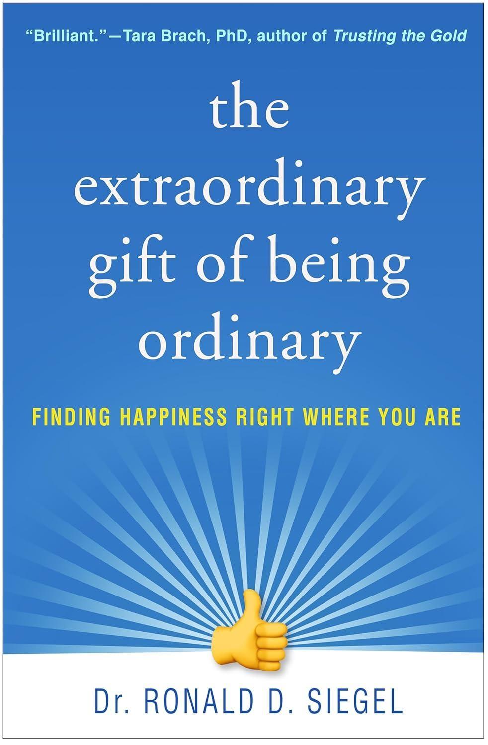 The Extraordinary Gift of Being Ordinary : Finding Happiness Right Where You Are - FULL INSTANT DOWNLOAD | PDF DOCX EPUB