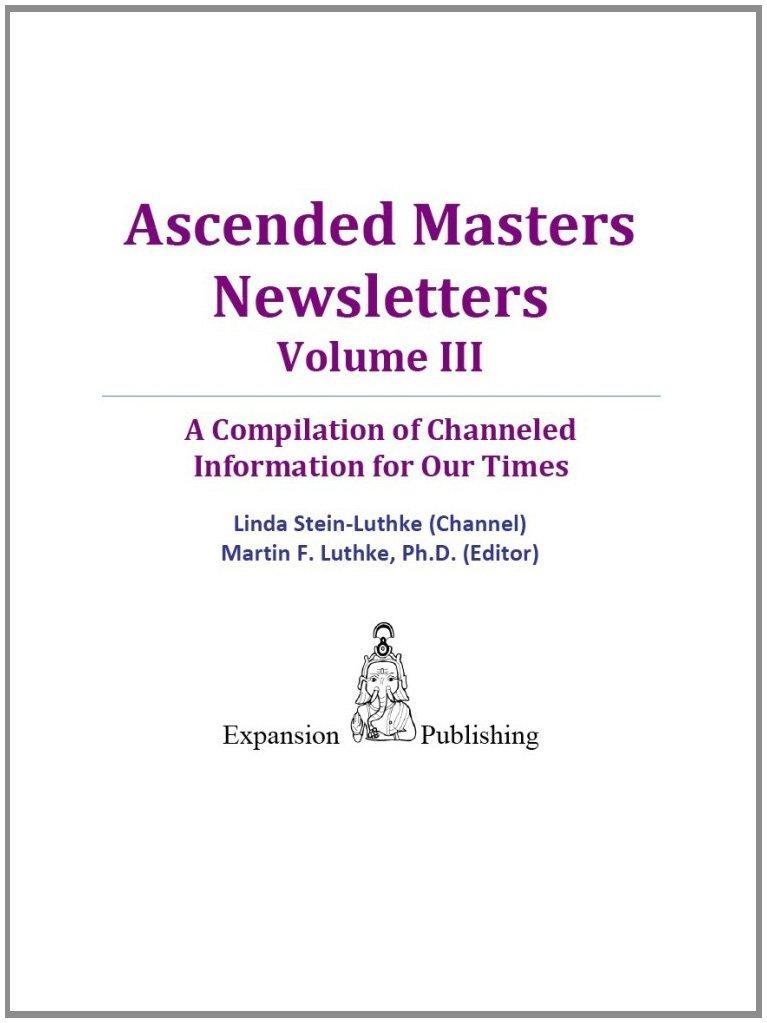 Ascended Masters Newsletters, Vol. III - FULL INSTANT DOWNLOAD | PDF DOCX EPUB