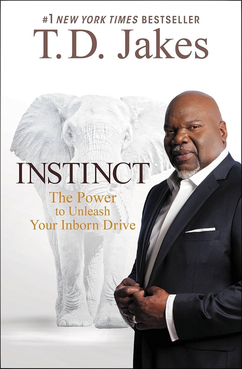 Instinct : The Power to Unleash Your Inborn Drive and Face Your Unlimited Future - FULL INSTANT DOWNLOAD | PDF DOCX EPUB