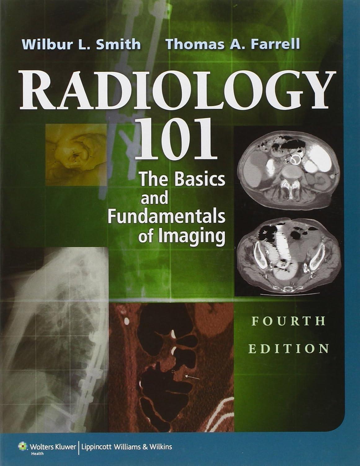 Radiology 101: The Basics & Fundamentals of Imaging, 4th Edition - FULL INSTANT DOWNLOAD | PDF DOCX EPUB