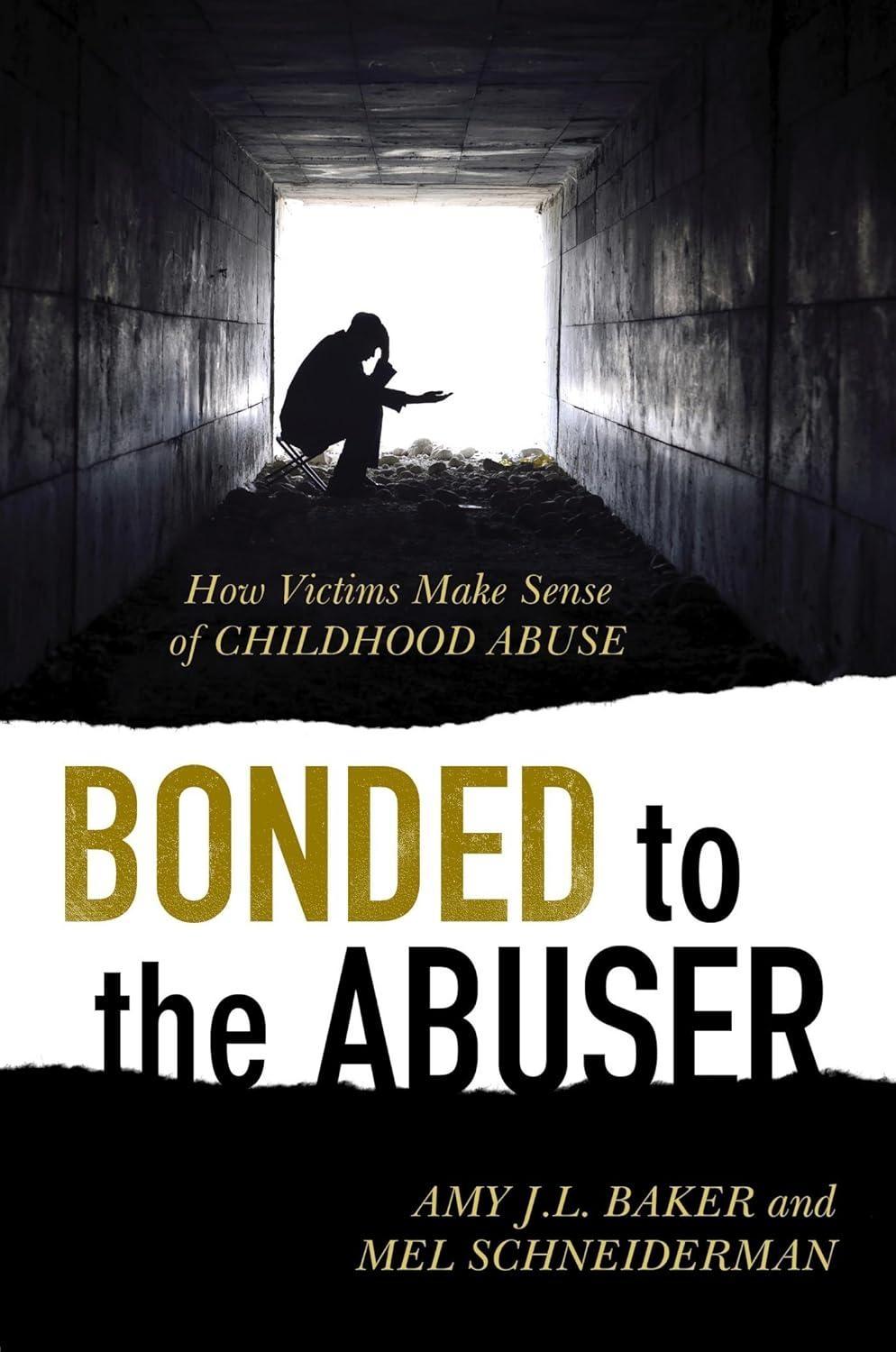 Bonded to the Abuser : How Victims Make Sense of Childhood Abuse - FULL INSTANT DOWNLOAD | PDF DOCX EPUB