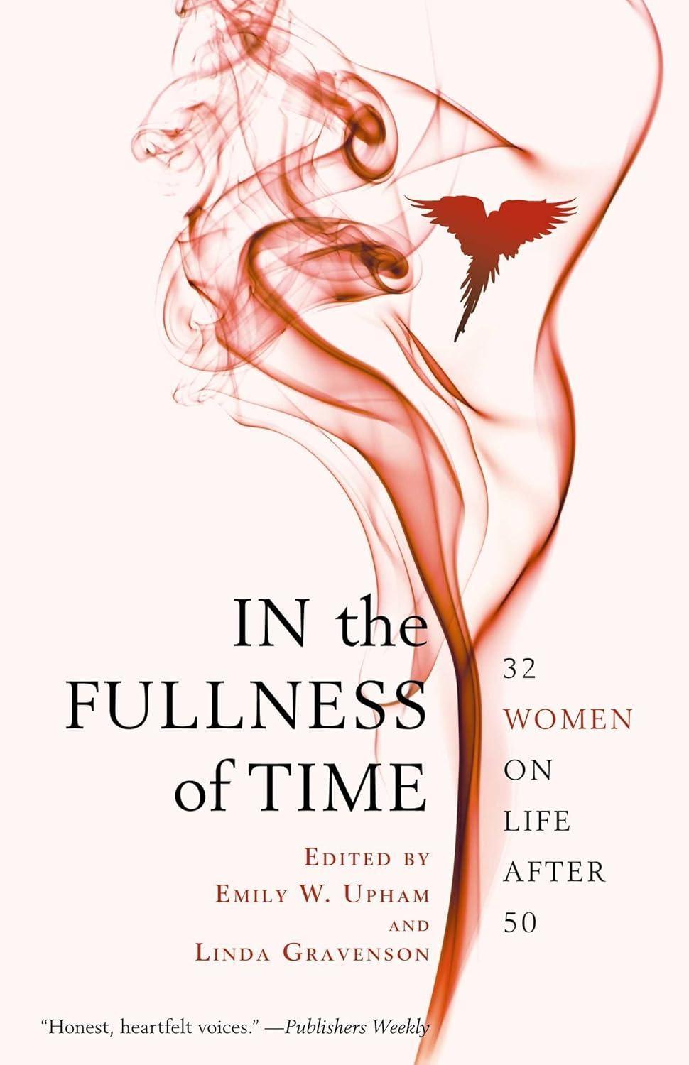 In the Fullness of Time : 32 Women on Life After 50 - FULL INSTANT DOWNLOAD | PDF DOCX EPUB