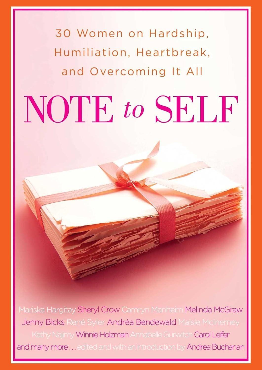 Note to Self: 30 Women on Hardship, Humiliation, Heartbreak, and Overcoming It All - FULL INSTANT DOWNLOAD | PDF DOCX EPUB
