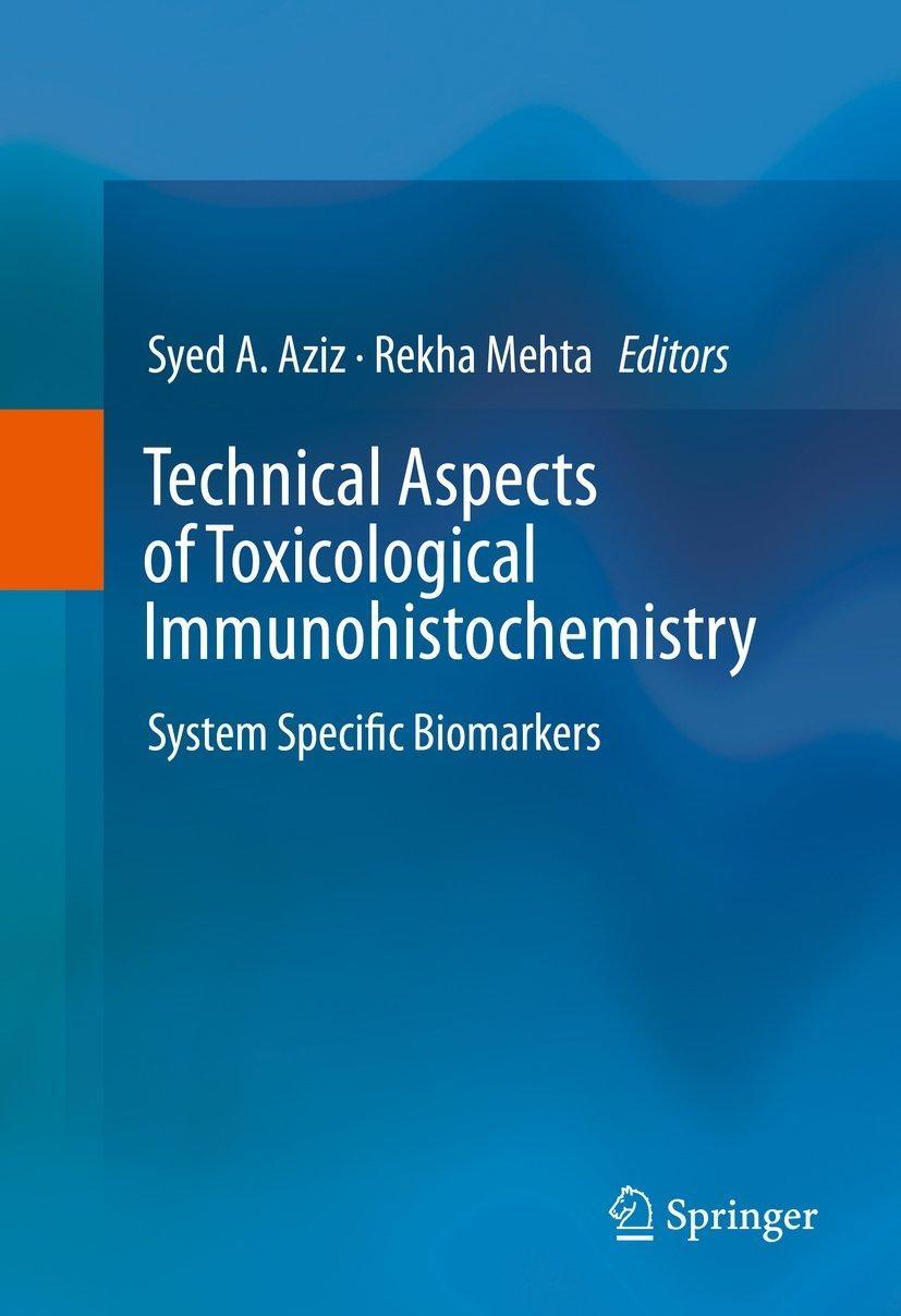Technical Aspects of Toxicological Immunohistochemistry: System Specific Biomarkers - FULL INSTANT DOWNLOAD | PDF DOCX EPUB