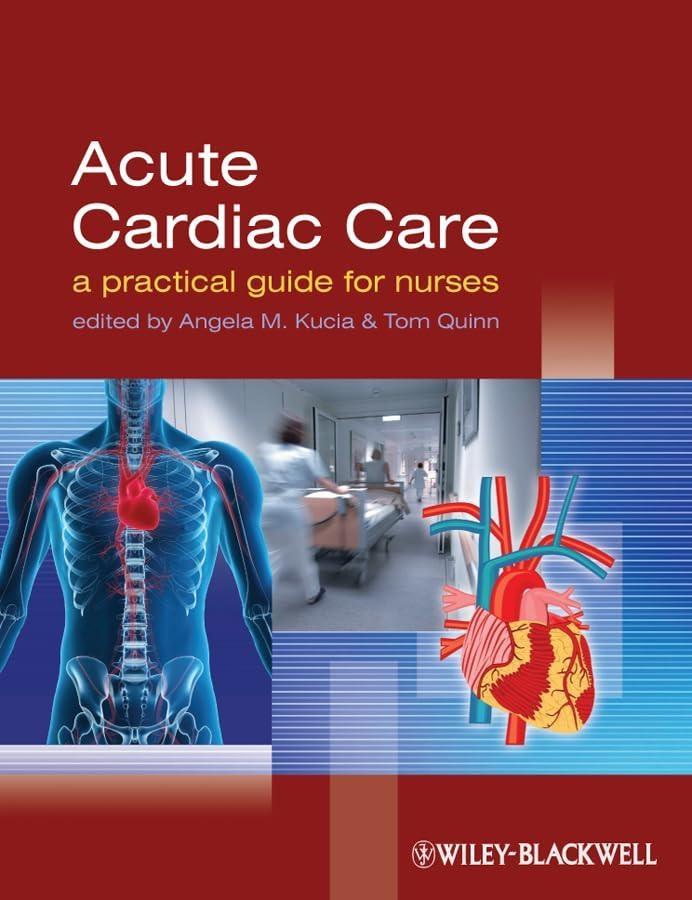 Acute Cardiac Care: A Practical Guide for Nurses, 1st Edition - FULL INSTANT DOWNLOAD | PDF DOCX EPUB