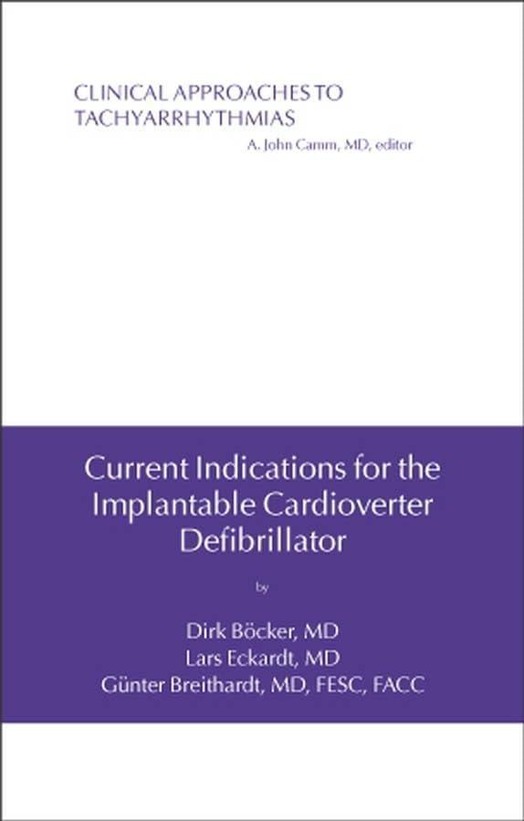Current Indications for the Implantable Cardioverter Defibrillator, 1st Edition - FULL INSTANT DOWNLOAD | PDF DOCX EPUB