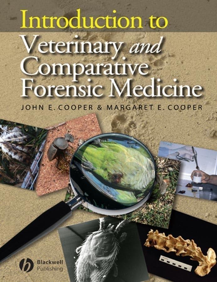 Introduction to Veterinary and Comparative Forensic Medicine, 1st Edition - FULL INSTANT DOWNLOAD | PDF DOCX EPUB