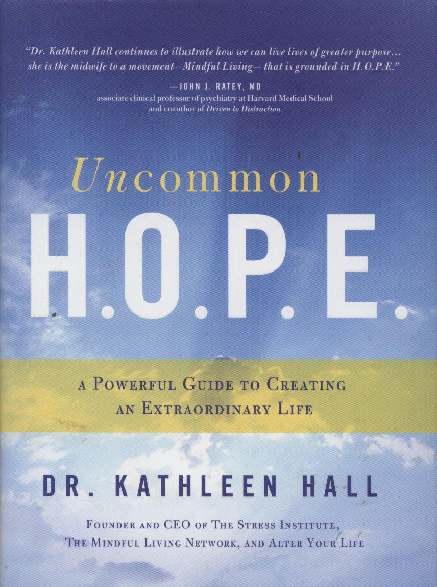 Uncommon H.O.P.E.: A Powerful Guide to Creating an Extraordinary Life, 1st Edition - FULL INSTANT DOWNLOAD | PDF DOCX EPUB