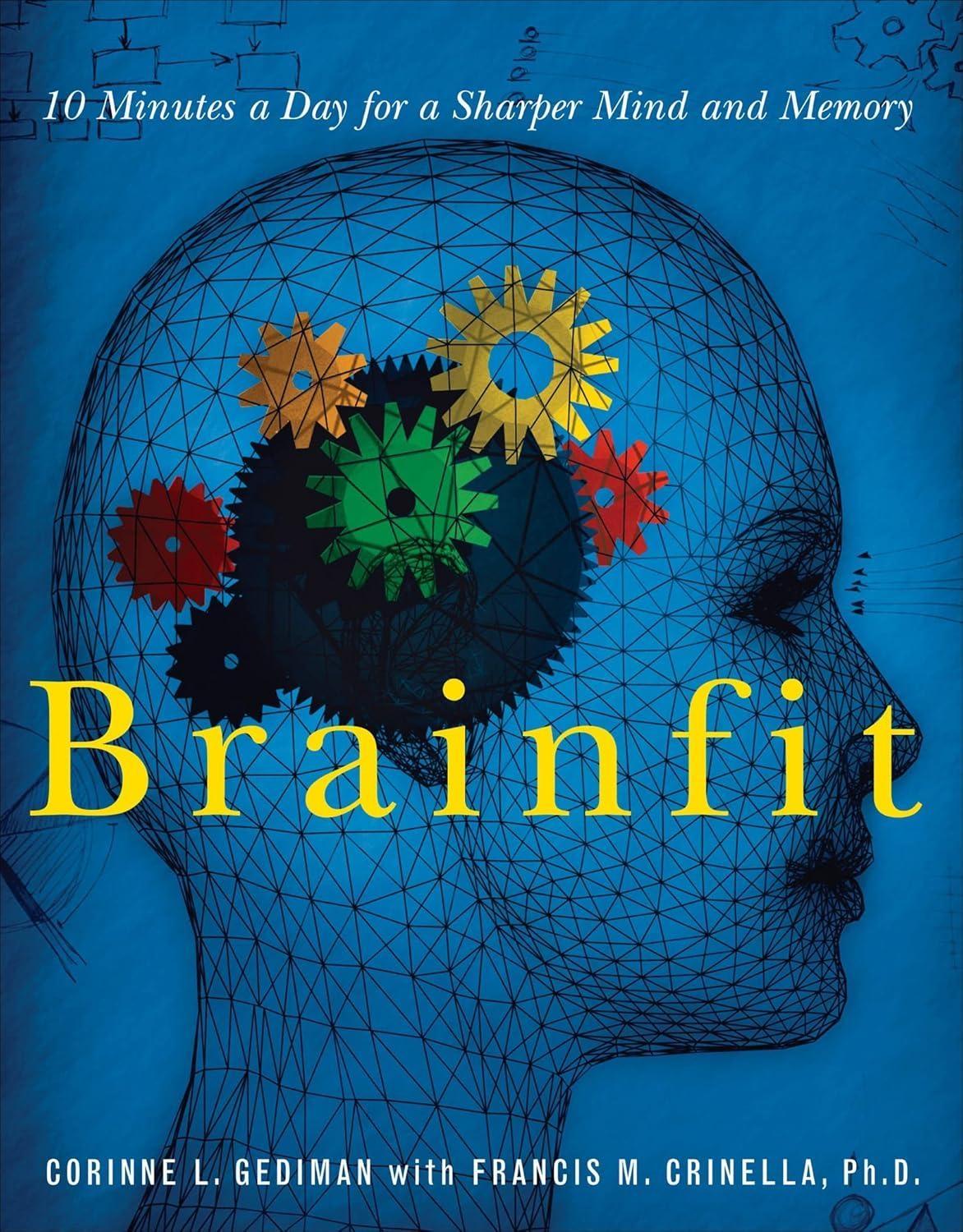 Brainfit : 10 Minutes a Day for a Sharper Mind and Memory - FULL INSTANT DOWNLOAD | PDF DOCX EPUB
