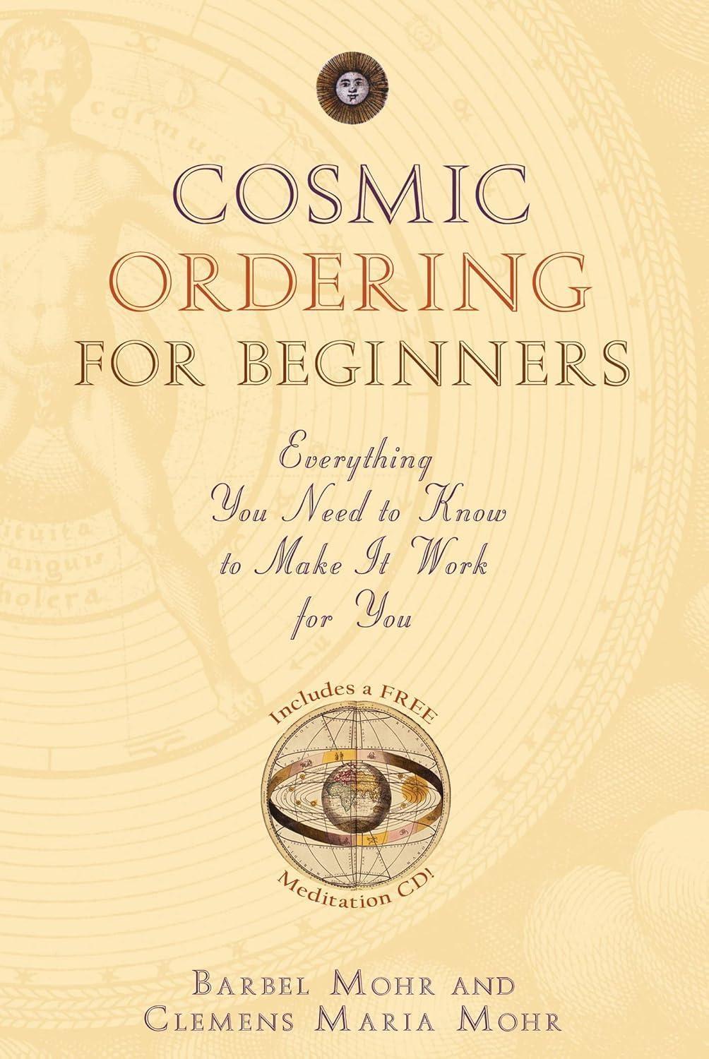 Cosmic Ordering for Beginners : Everything You Need To Know To Make It Work For You - FULL INSTANT DOWNLOAD | PDF DOCX EPUB