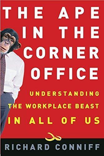 The Ape in the Corner Office : Understanding the Workplace Beast in All of Us - FULL INSTANT DOWNLOAD | PDF DOCX EPUB