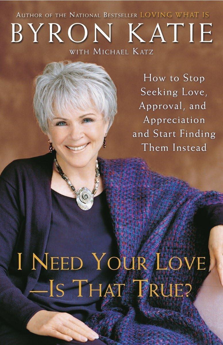 I Need Your Love - Is That True? : How to Stop Seeking Love, Approval, and Appreciation and Start Finding Them Instead - FULL INSTANT DOWNLOAD | PDF DOCX EPUB