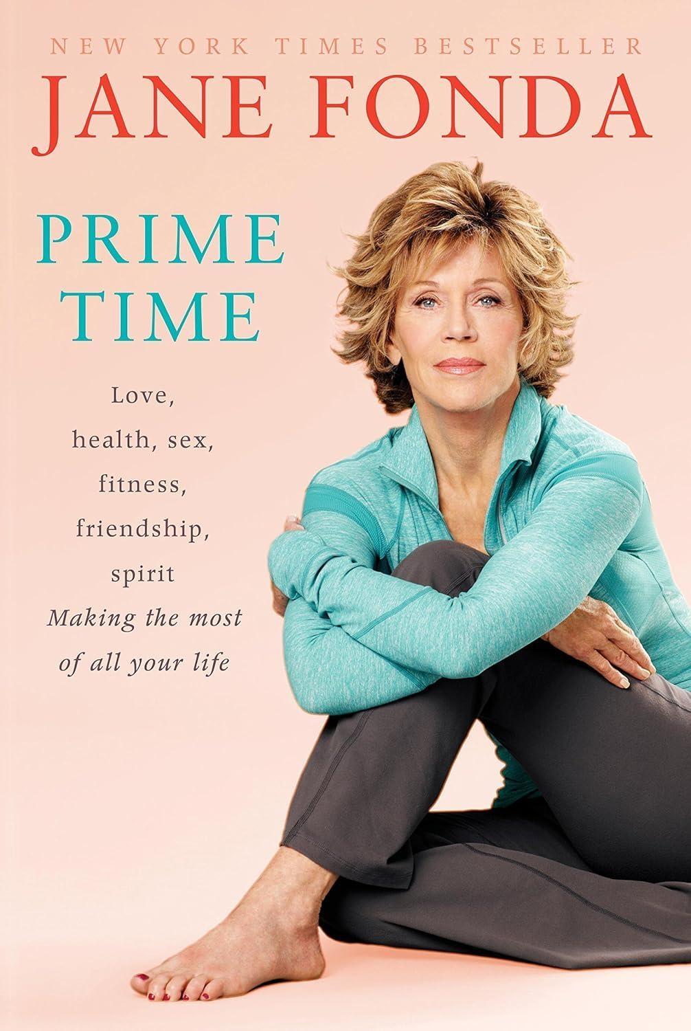 Prime Time (with Bonus Content) : Love, health, sex, fitness, friendship, spirit; Making the most of all of your life - FULL INSTANT DOWNLOAD | PDF DOCX EPUB