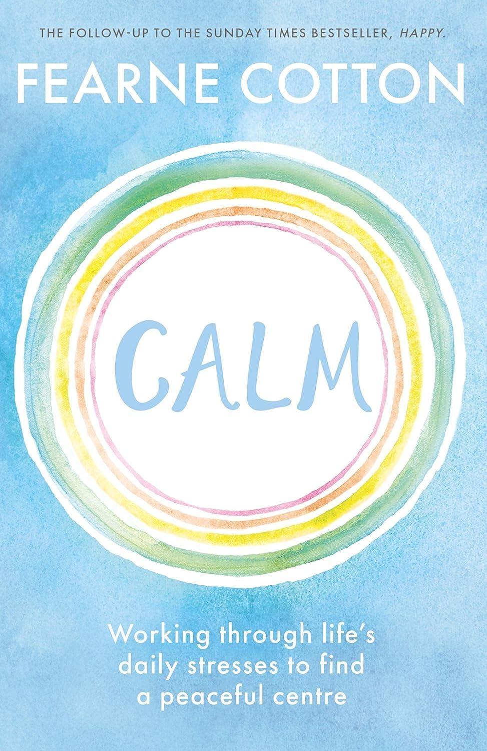 Calm : Working through life's daily stresses to find a peaceful centre - FULL INSTANT DOWNLOAD | PDF DOCX EPUB