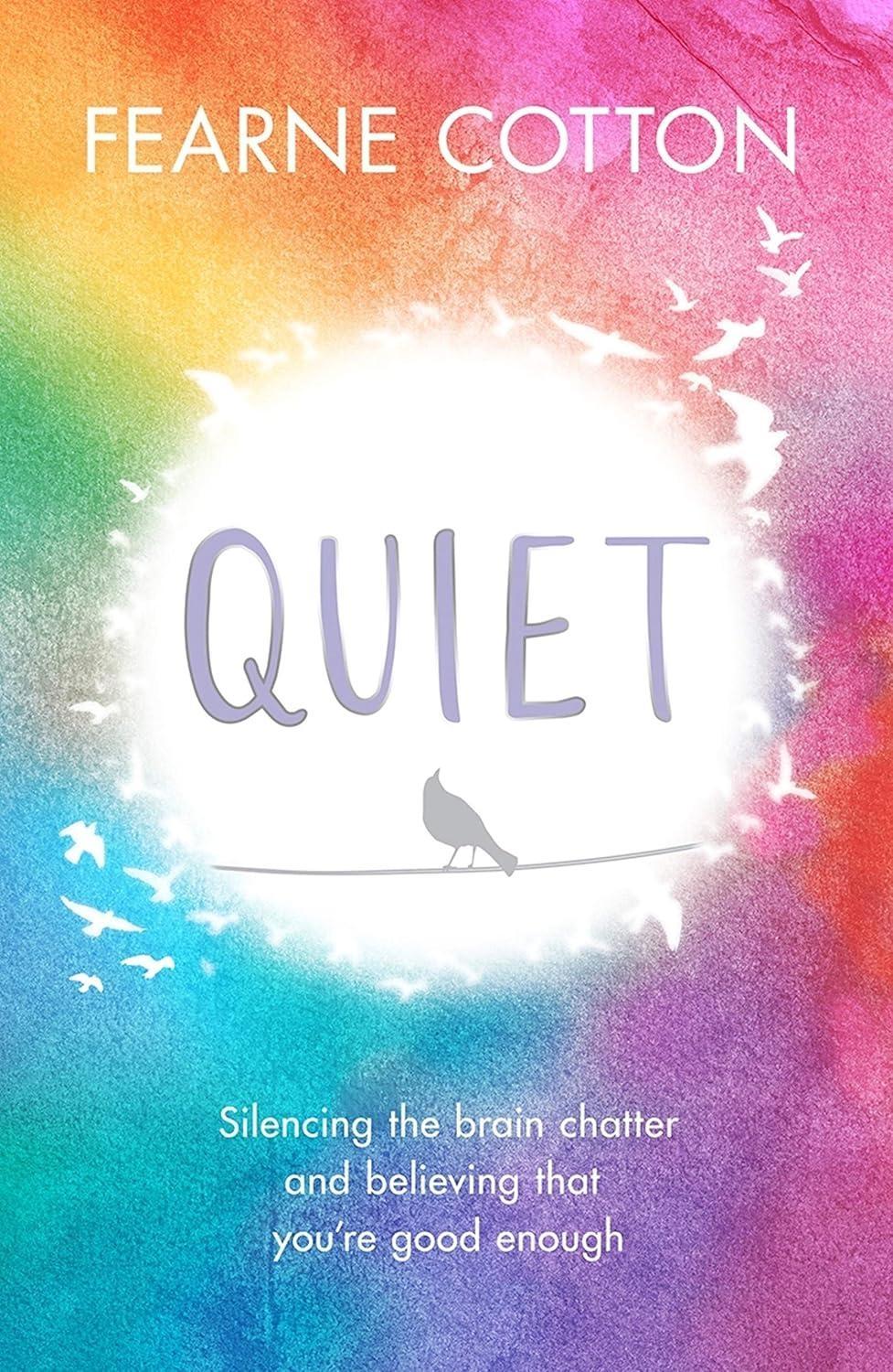 Quiet : Silencing the brain chatter and believing that you're good enough - FULL INSTANT DOWNLOAD | PDF DOCX EPUB