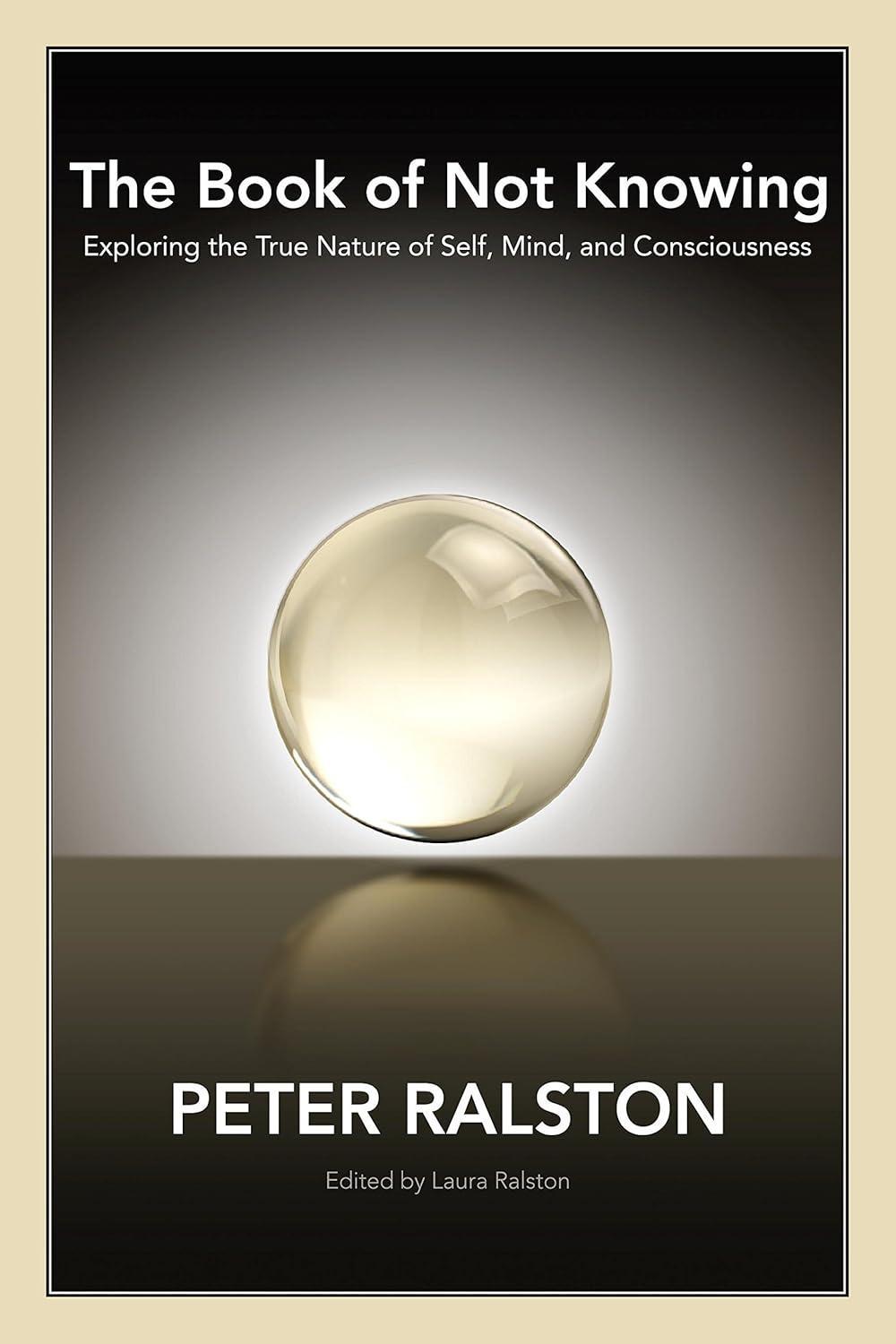 The Book of Not Knowing : Exploring the True Nature of Self, Mind, and Consciousness - FULL INSTANT DOWNLOAD | PDF DOCX EPUB