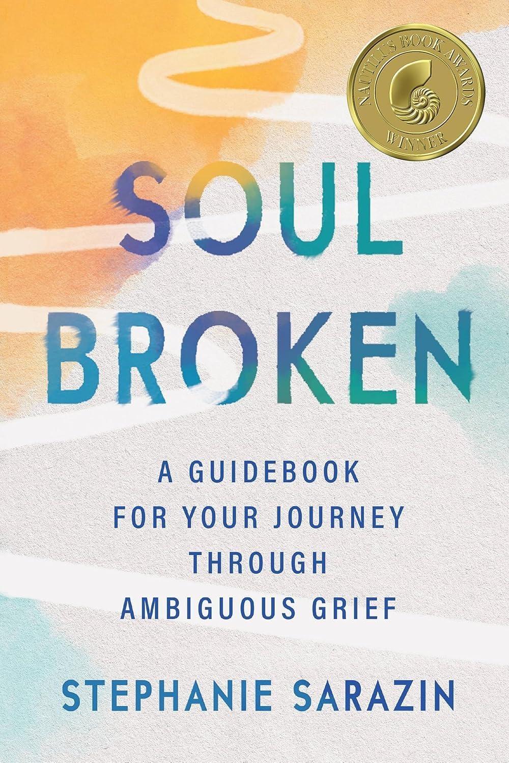 Soulbroken : A Guidebook for Your Journey Through Ambiguous Grief - FULL INSTANT DOWNLOAD | PDF DOCX EPUB