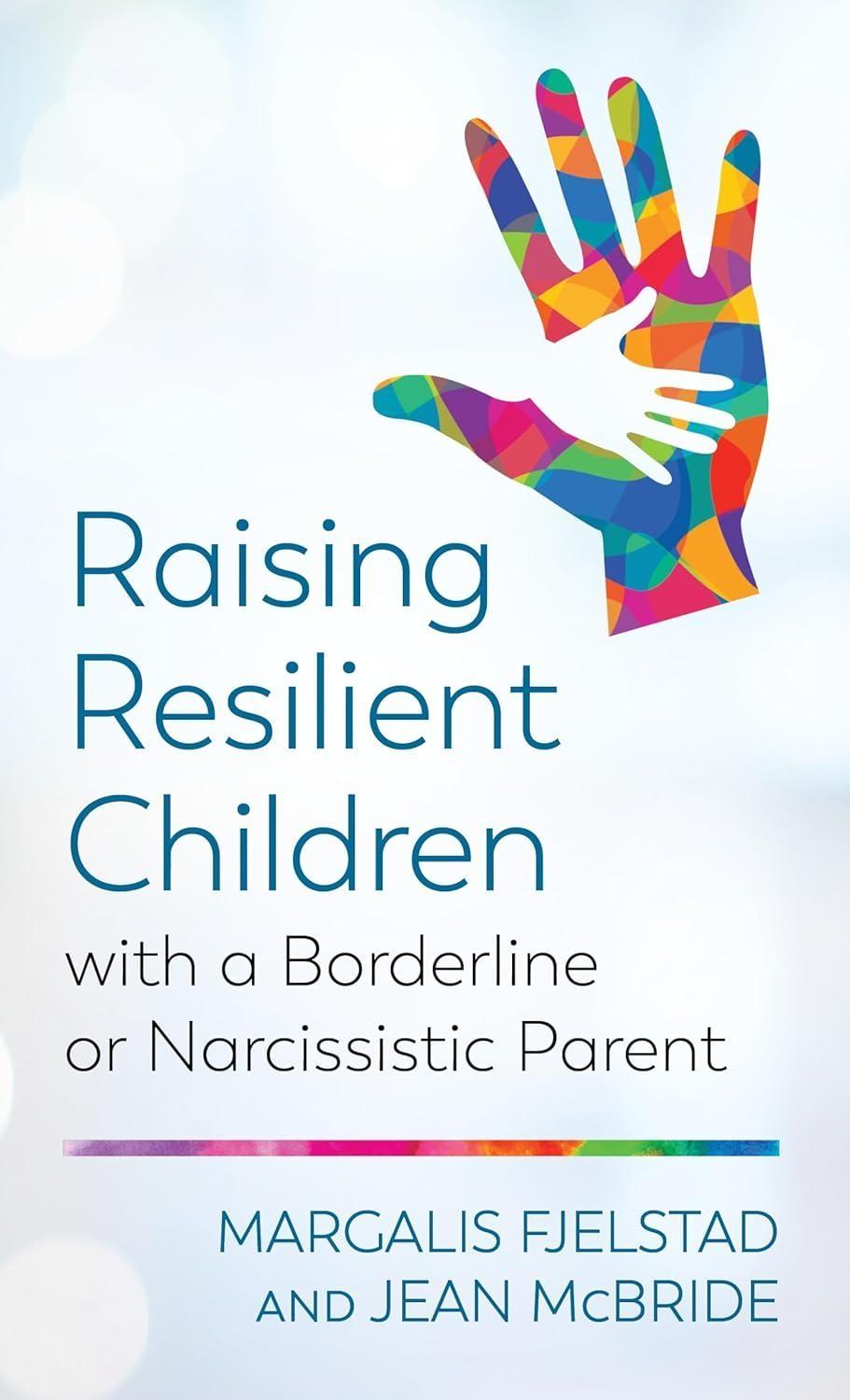 Raising Resilient Children with a Borderline or Narcissistic Parent - FULL INSTANT DOWNLOAD | PDF DOCX EPUB