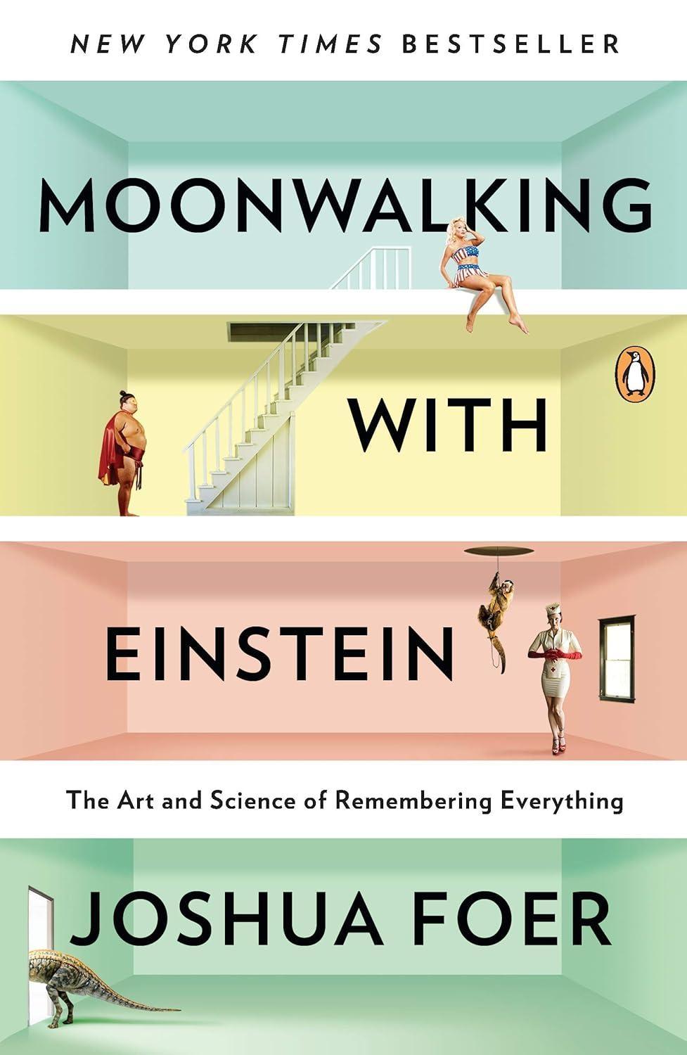 Moonwalking with Einstein : The Art and Science of Remembering Everything - FULL INSTANT DOWNLOAD | PDF DOCX EPUB