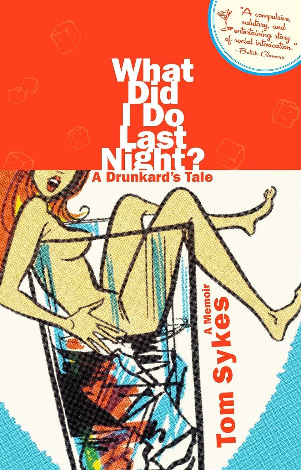 What Did I Do Last Night? : A Drunkard's Tale - FULL INSTANT DOWNLOAD | PDF DOCX EPUB