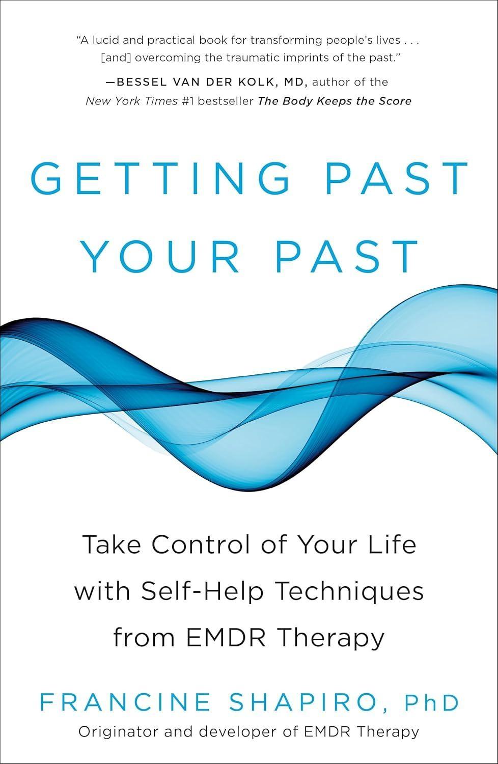 Getting Past Your Past : Take Control of Your Life with Self-Help Techniques from EMDR Therapy - FULL INSTANT DOWNLOAD | PDF DOCX EPUB