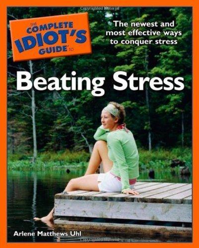 The Complete Idiot's Guide to Beating Stress: The Newest and Most Effective Ways to Conquer Stress - FULL INSTANT DOWNLOAD | PDF DOCX EPUB