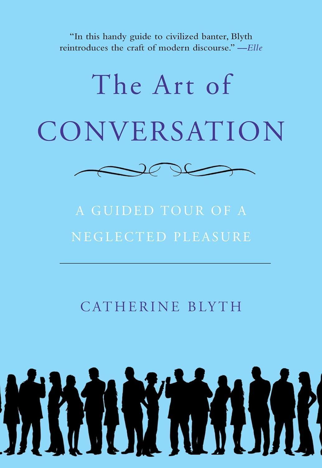 The Art of Conversation : A Guided Tour of a Neglected Pleasure - FULL INSTANT DOWNLOAD | PDF DOCX EPUB