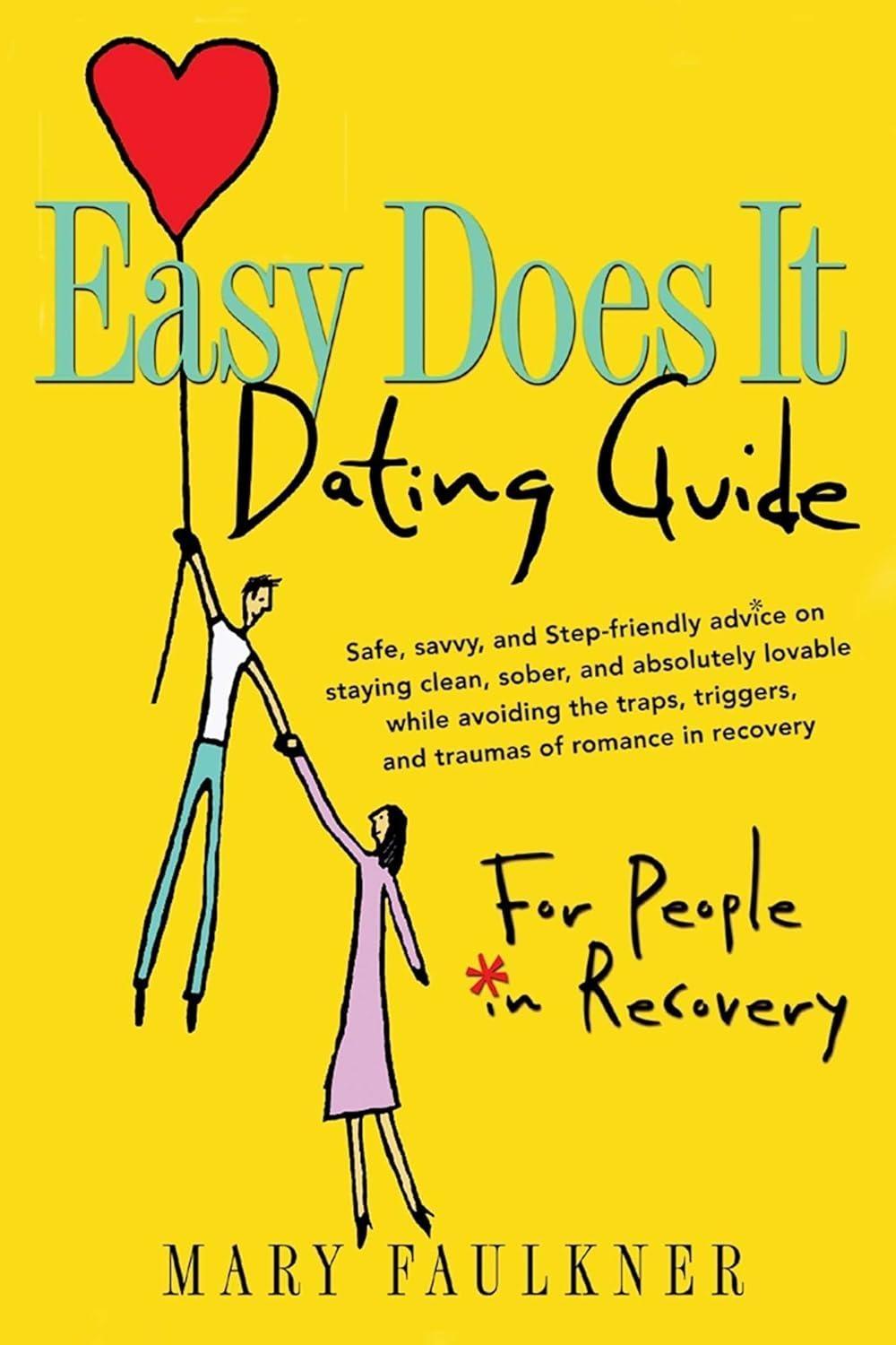 Easy Does It Dating Guide : For People in Recovery - FULL INSTANT DOWNLOAD | PDF DOCX EPUB