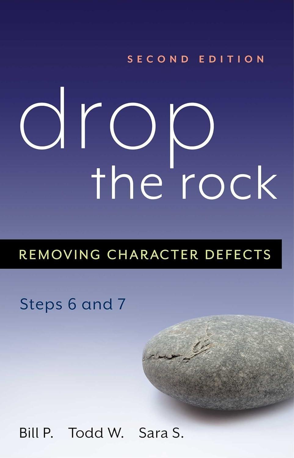 Drop the Rock : Removing Character Defects - Steps Six and Seven - FULL INSTANT DOWNLOAD | PDF DOCX EPUB