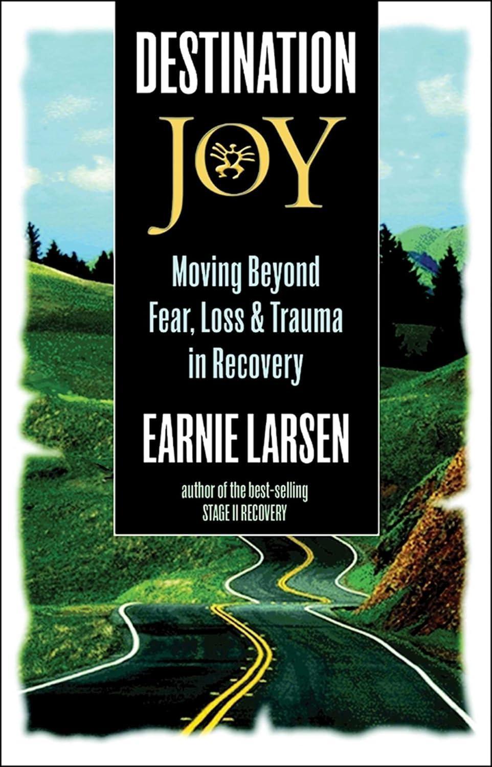 Destination Joy : Moving Beyond Fear. Loss, and Trauma in Recovery. - FULL INSTANT DOWNLOAD | PDF DOCX EPUB
