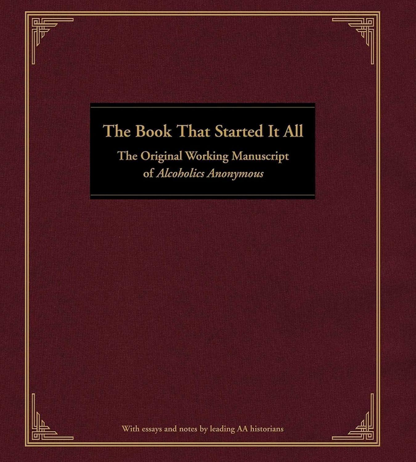 The Book That Started It All : The Original Working Manuscript of Alcoholics Anonymous - FULL INSTANT DOWNLOAD | PDF DOCX EPUB