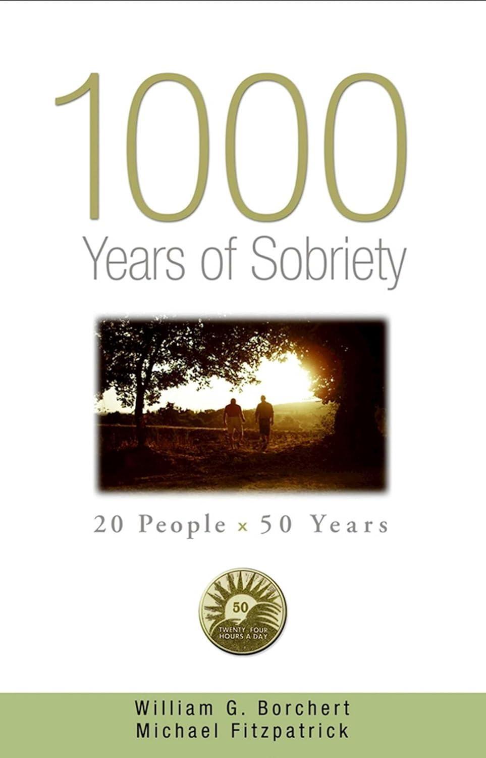 1000 Years of Sobriety : 20 People x 50 Years - FULL INSTANT DOWNLOAD | PDF DOCX EPUB