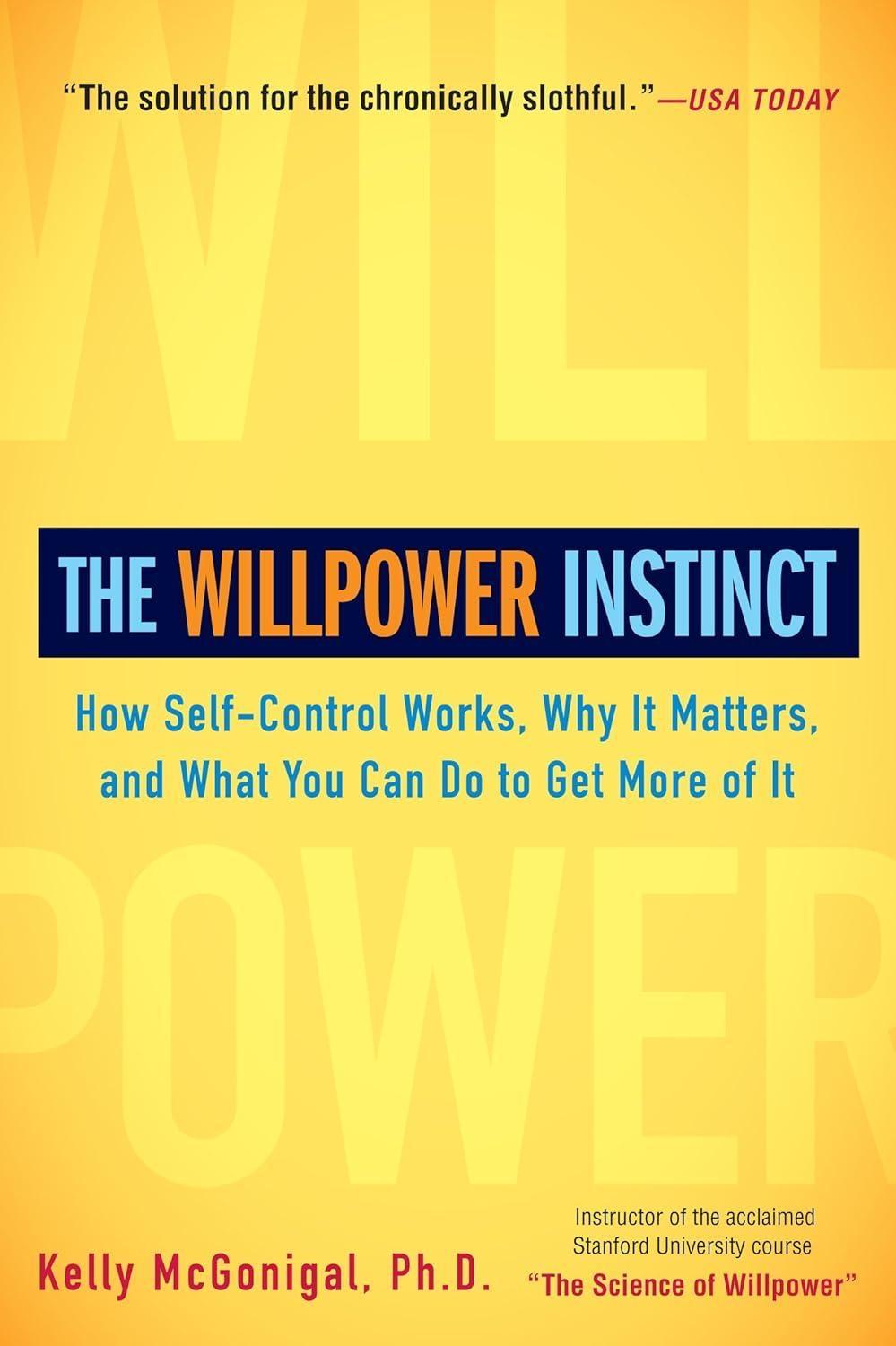 The Willpower Instinct : How Self-Control Works, Why It Matters, and What You Can Do to Get More of It - FULL INSTANT DOWNLOAD | PDF DOCX EPUB
