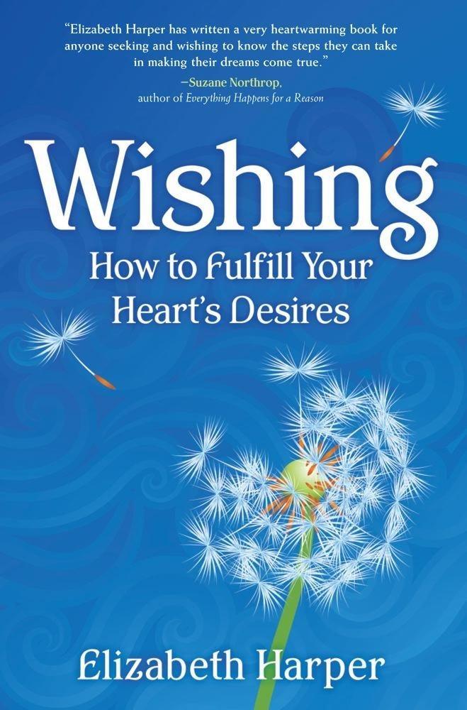 Wishing : How to Fulfill Your Heart's Desires - FULL INSTANT DOWNLOAD | PDF DOCX EPUB