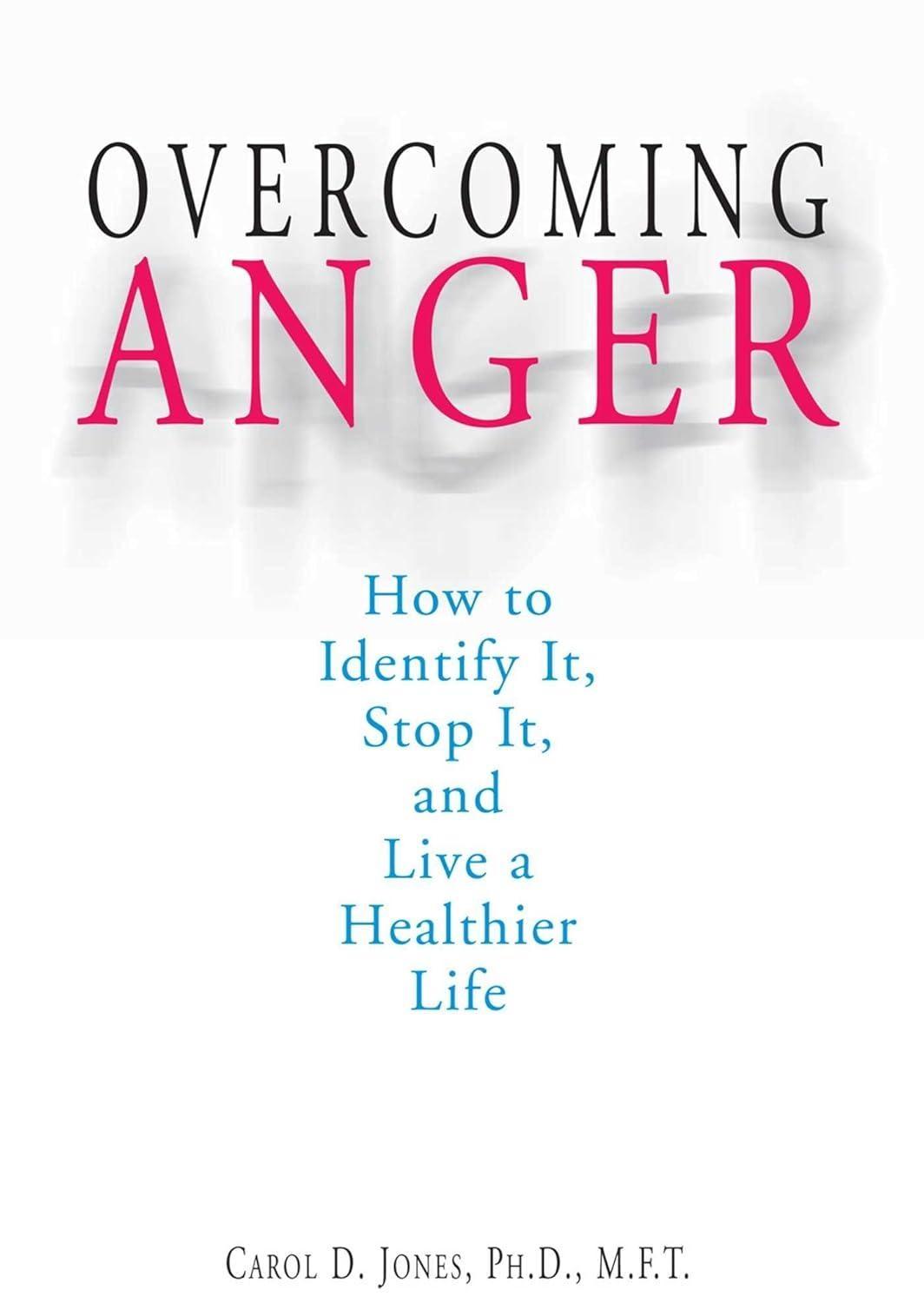 Overcoming Anger : How to Identify It, Stop It, and Live a Healthier Life, 2nd Edition - FULL INSTANT DOWNLOAD | PDF DOCX EPUB