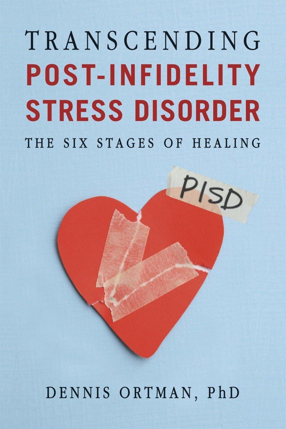 Transcending Post-Infidelity Stress Disorder : The Six Stages of Healing - FULL INSTANT DOWNLOAD | PDF DOCX EPUB