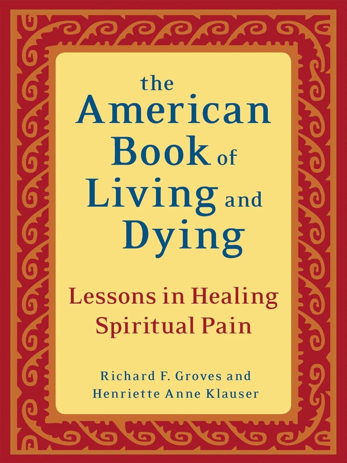 The American Book of Living and Dying : Lessons in Healing Spiritual Pain - FULL INSTANT DOWNLOAD | PDF DOCX EPUB