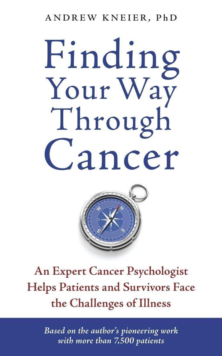 Finding Your Way through Cancer : An Expert Cancer Psychologist Helps Patients and Survivors Face the Challenges of Illness - FULL INSTANT DOWNLOAD | PDF DOCX EPUB