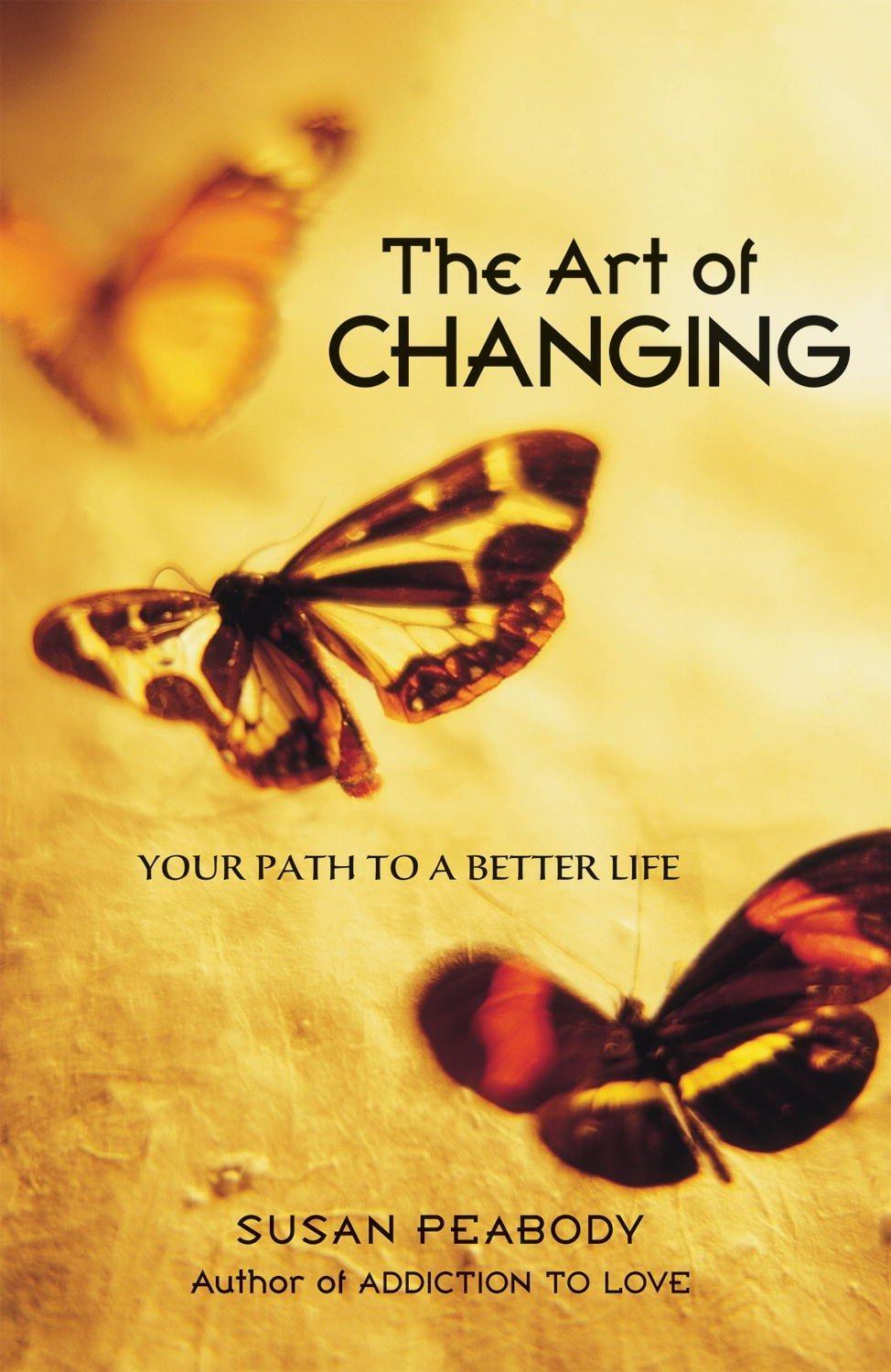 The Art of Changing: Your Path to a Better Life - FULL INSTANT DOWNLOAD | PDF DOCX EPUB
