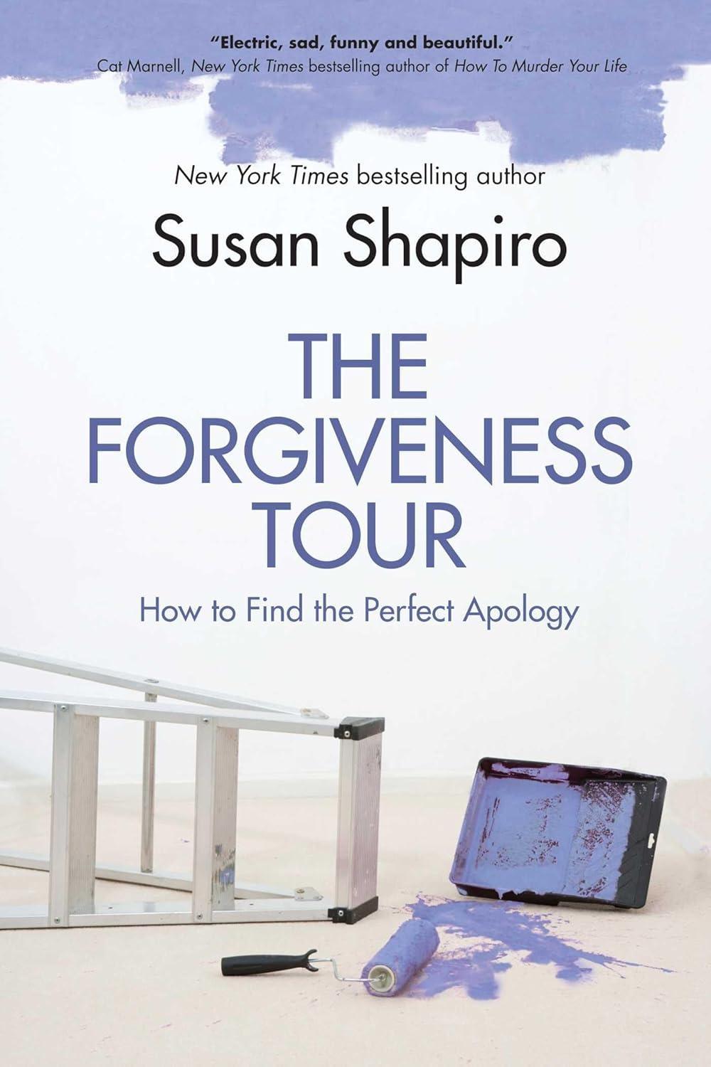 The Forgiveness Tour : How To Find the Perfect Apology - FULL INSTANT DOWNLOAD | PDF DOCX EPUB