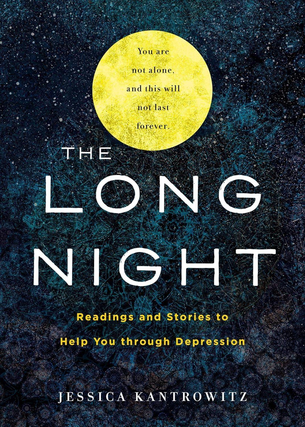 The Long Night: Readings and Stories to Help You through Depression : Readings and Stories to Help You through Depression - FULL INSTANT DOWNLOAD | PDF DOCX EPUB