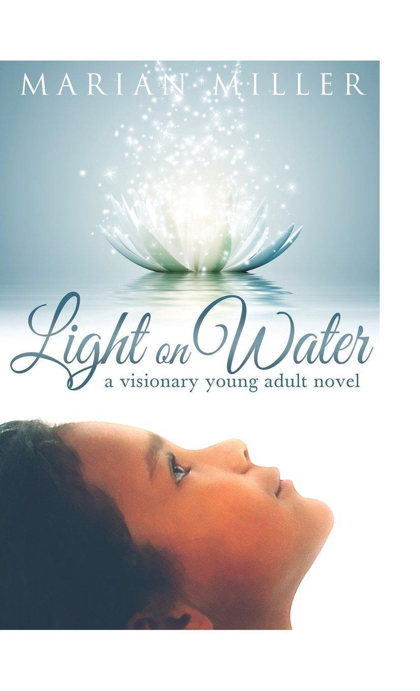 Light on Water: A Visionary Young Adult Novel - FULL INSTANT DOWNLOAD | PDF DOCX EPUB