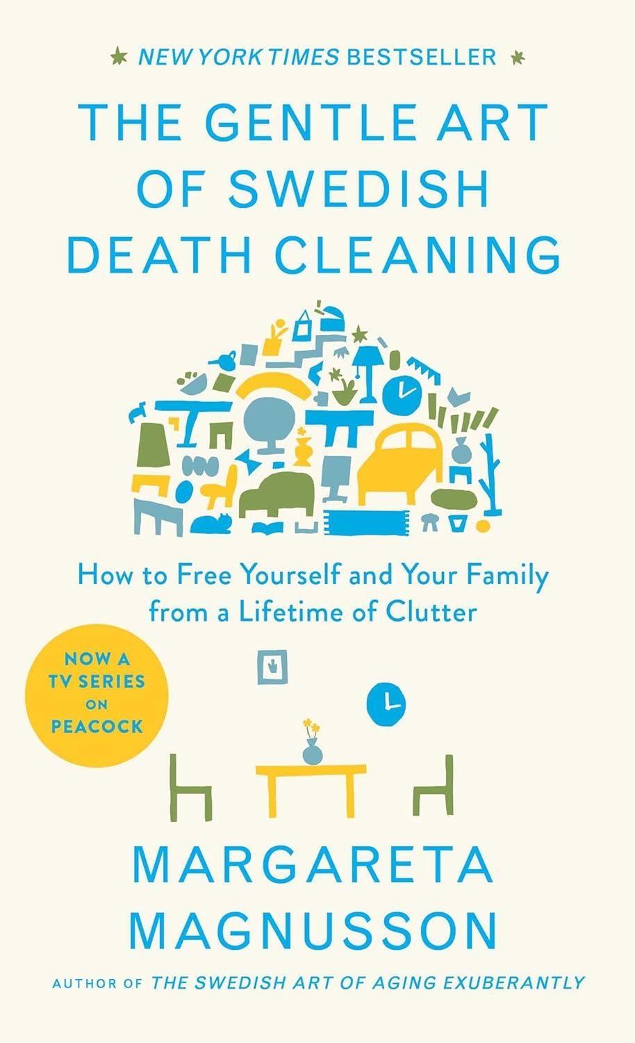 The Gentle Art of Swedish Death Cleaning : How to Free Yourself and Your Family from a Lifetime of Clutter - FULL INSTANT DOWNLOAD | PDF DOCX EPUB