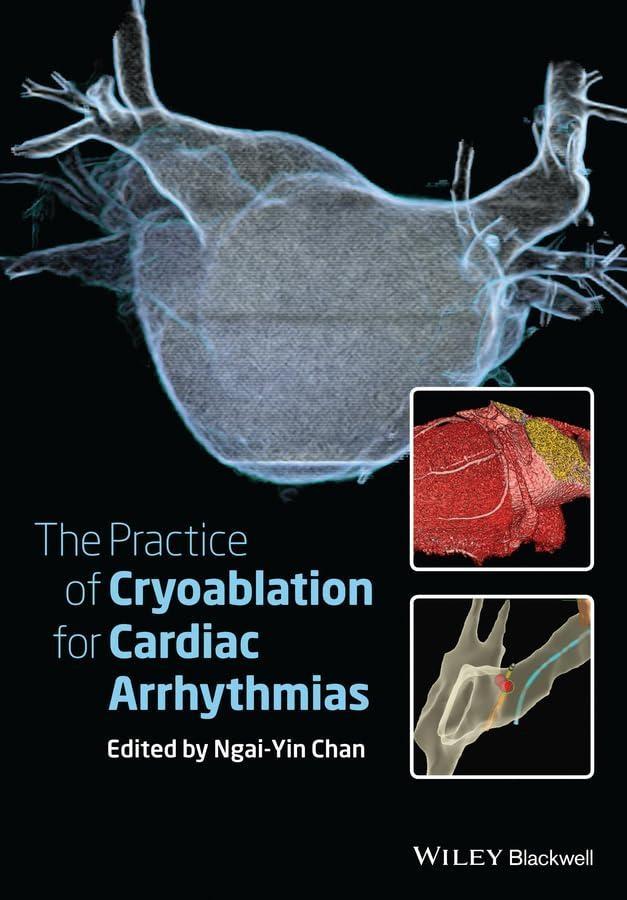 The Practice of Catheter Cryoablation for Cardiac Arrhythmias, 1st Edition - FULL INSTANT DOWNLOAD | PDF DOCX EPUB