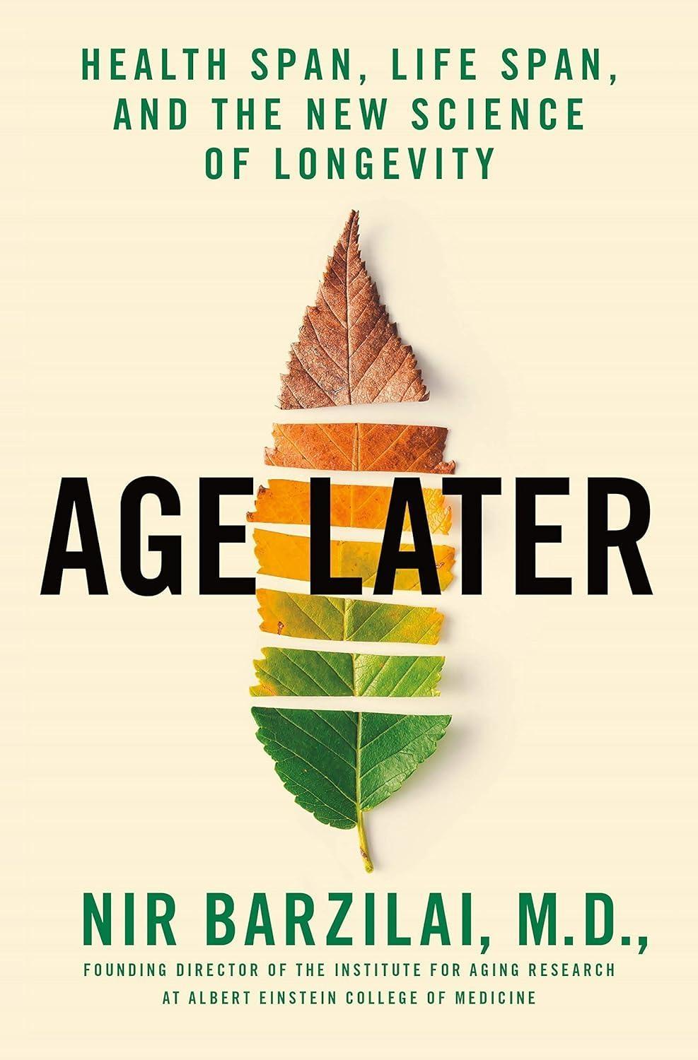 Age Later : Health Span, Life Span, and the New Science of Longevity - FULL INSTANT DOWNLOAD | PDF DOCX EPUB