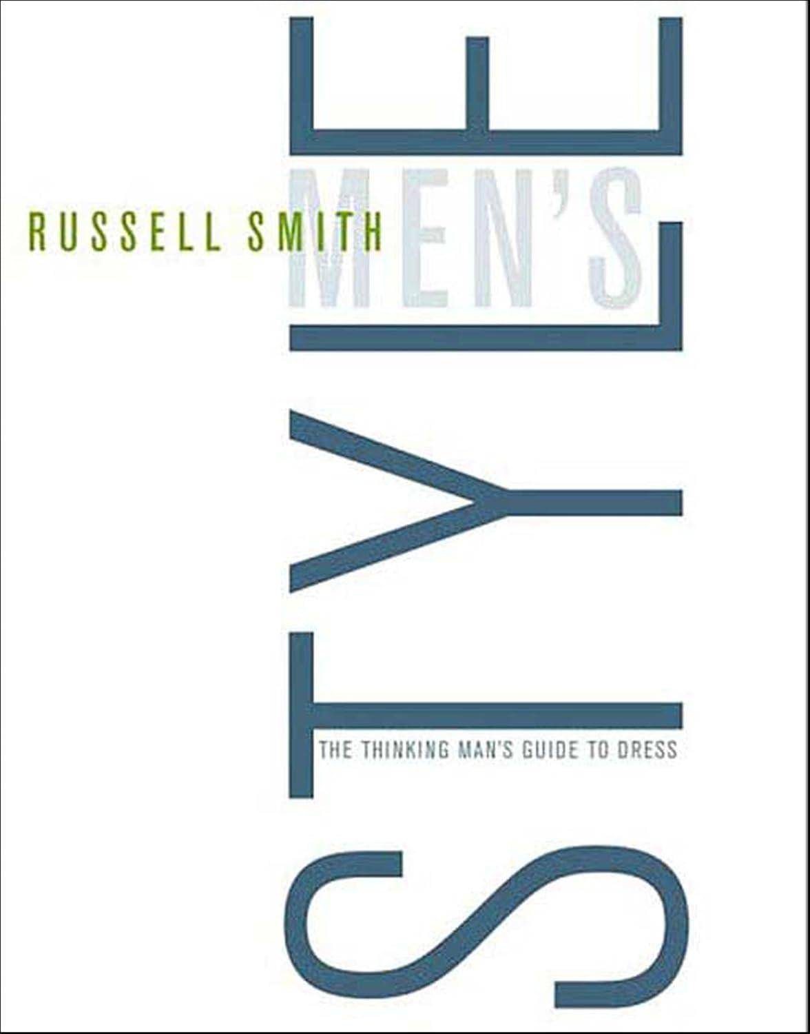Men's Style : The Thinking Man's Guide to Dress - FULL INSTANT DOWNLOAD | PDF DOCX EPUB