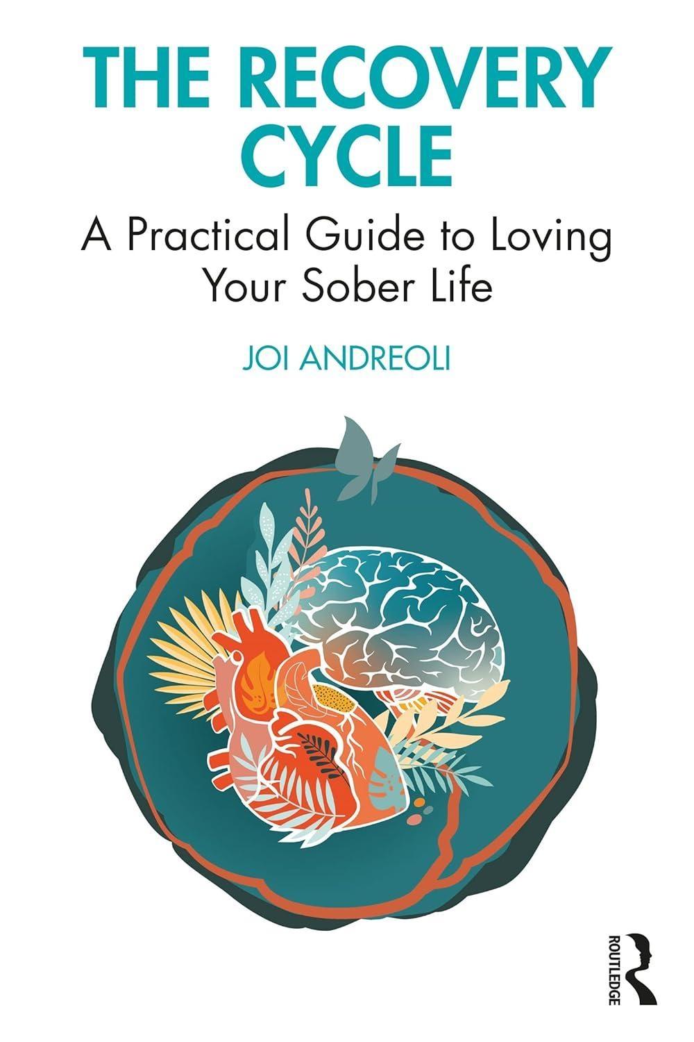The Recovery Cycle : A Practical Guide to Loving Your Sober Life, 1st Edition - FULL INSTANT DOWNLOAD | PDF DOCX EPUB