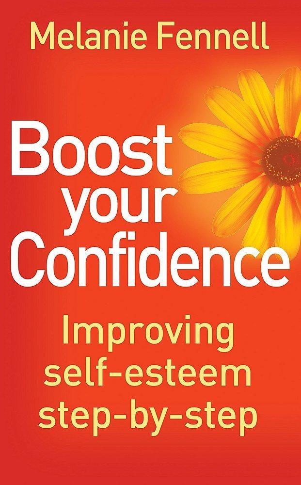 Boost Your Confidence : Improving Self-Esteem Step-By-Step - FULL INSTANT DOWNLOAD | PDF DOCX EPUB