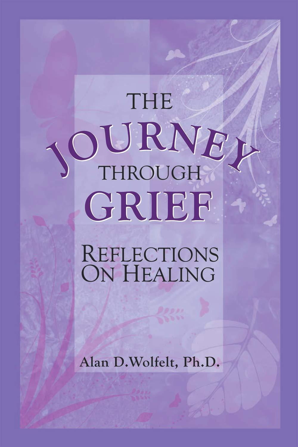 The Journey Through Grief : Reflections on Healing, 2nd Edition - FULL INSTANT DOWNLOAD | PDF DOCX EPUB