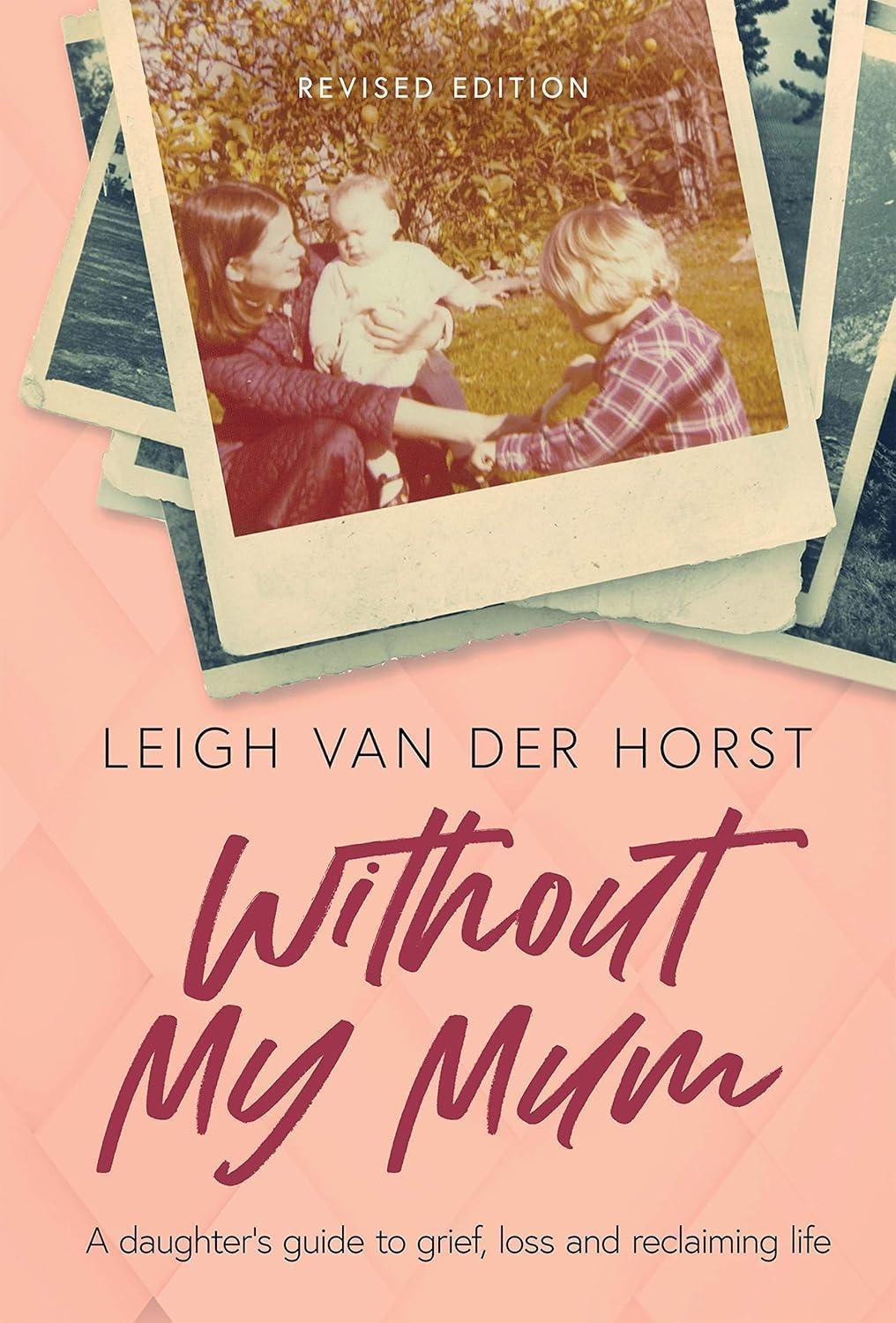 Without My Mum : A Daughter's Guide to Grief, Loss and Reclaiming Life - FULL INSTANT DOWNLOAD | PDF DOCX EPUB